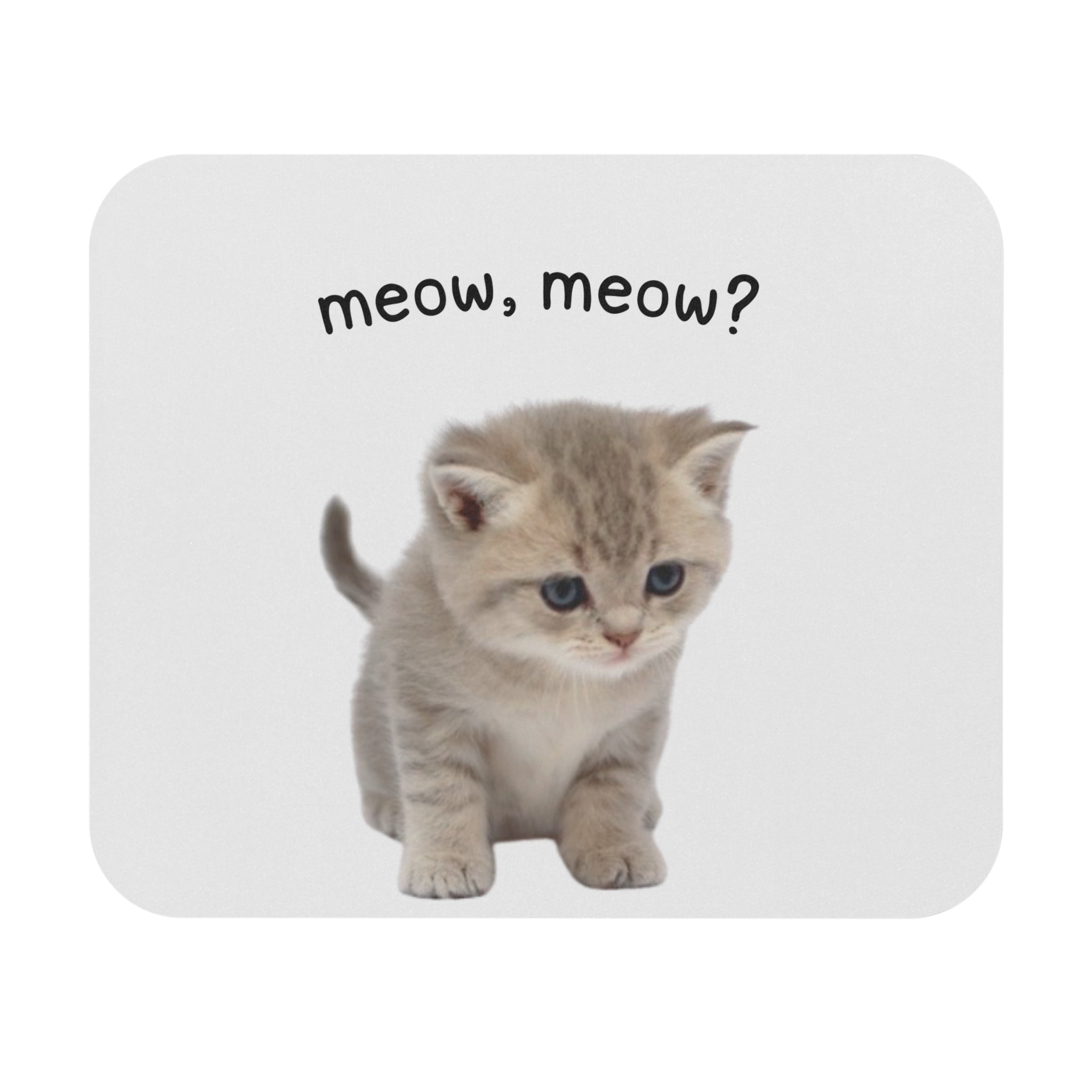 Meow, meow ?